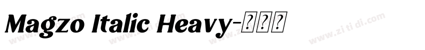 Magzo Italic Heavy字体转换